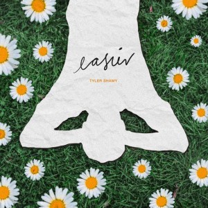 'Easier' by Tyler Shamy