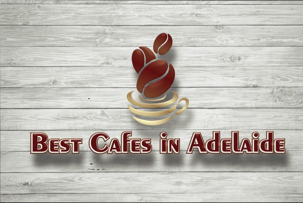 Best Cafes in Adelaide, New Online Cafe Directory for Adelaide, South Australia IssueWire