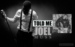 'Told me' by Joel Muss