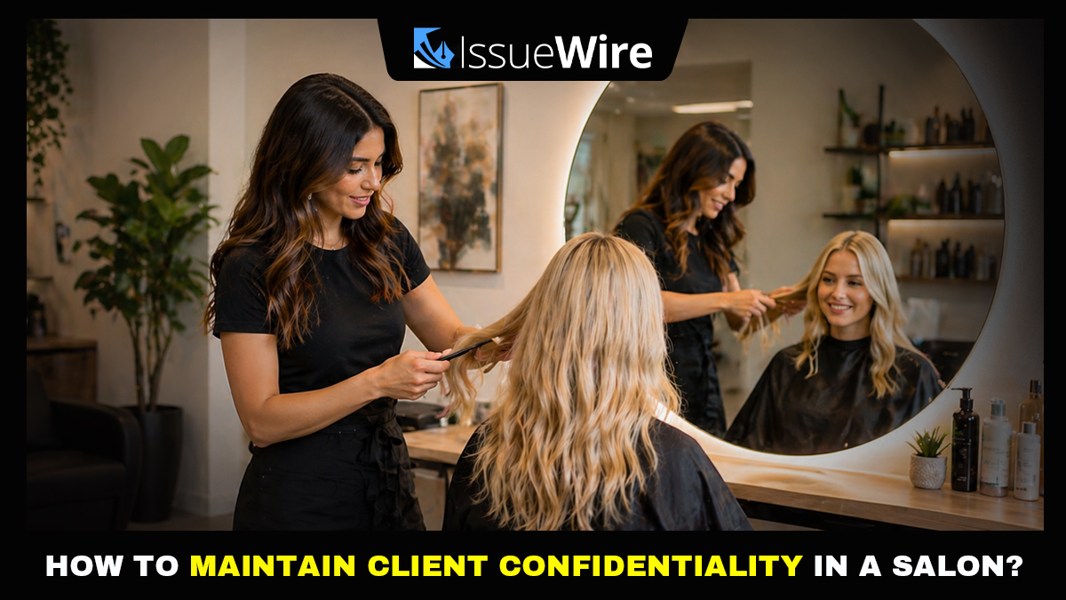 How to Maintain Client Confidentiality in a Salon?