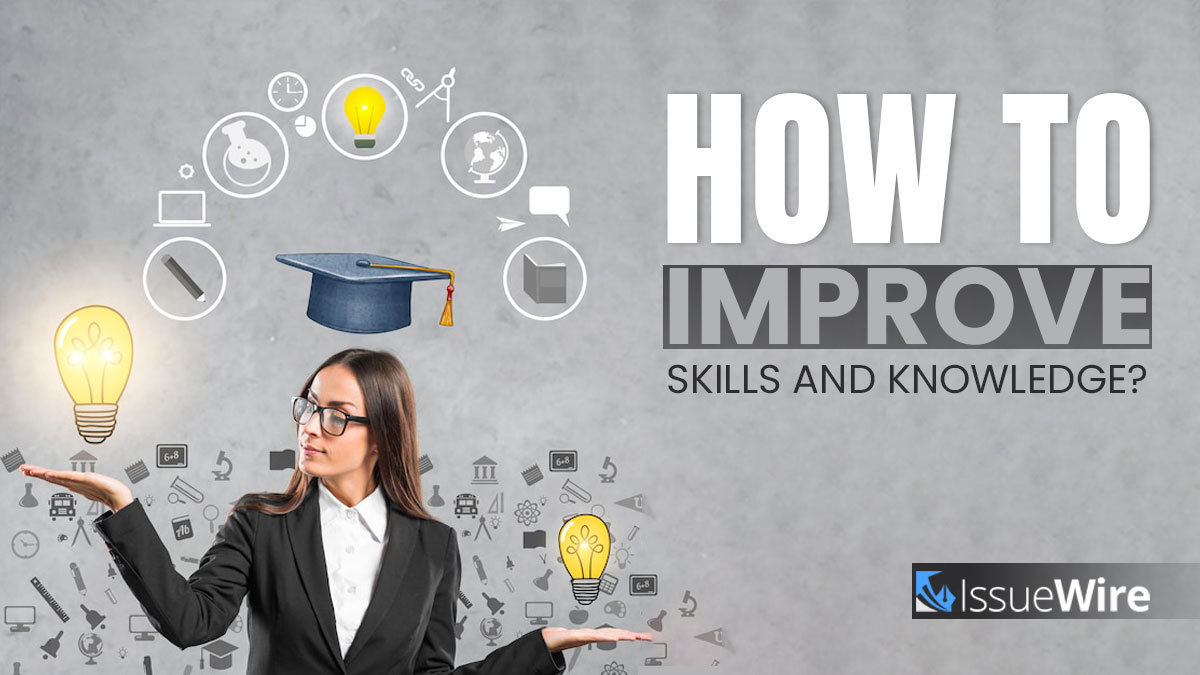 How to Improve Skills and Knowledge?