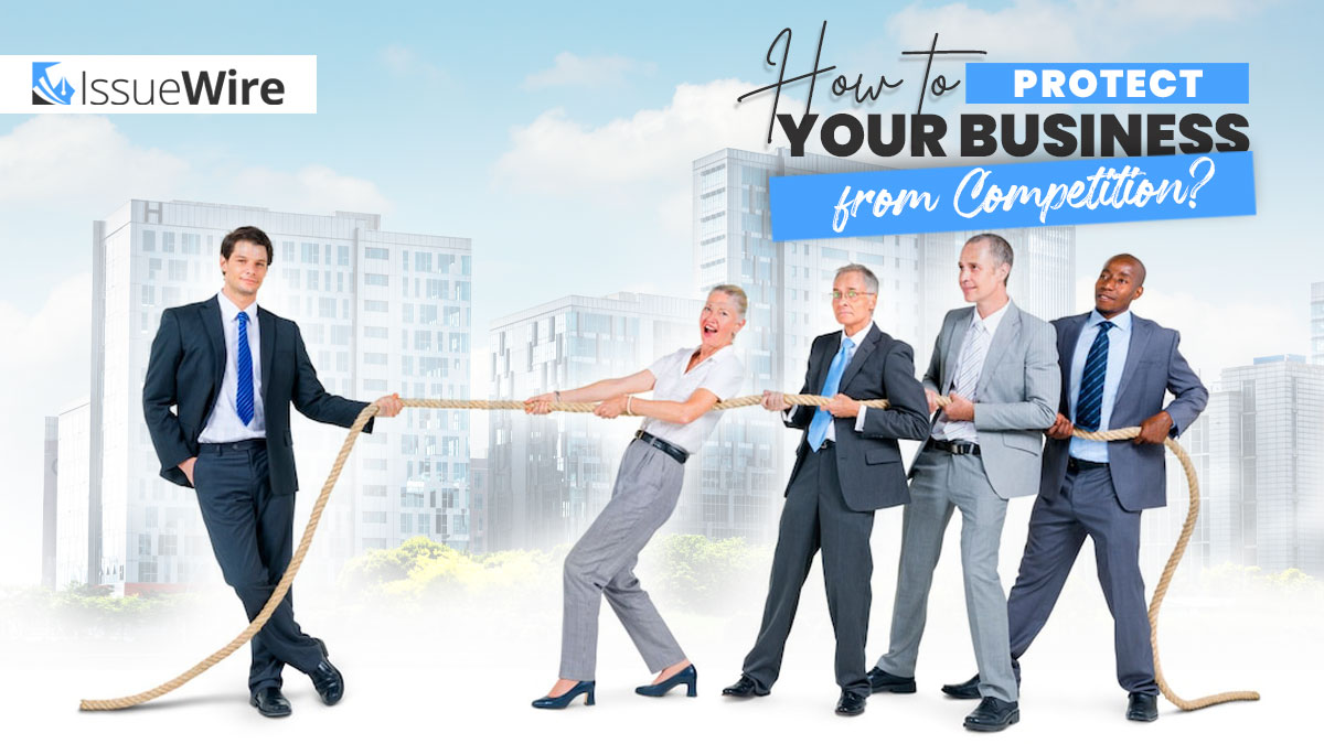 How to Protect Your Business from Competition?