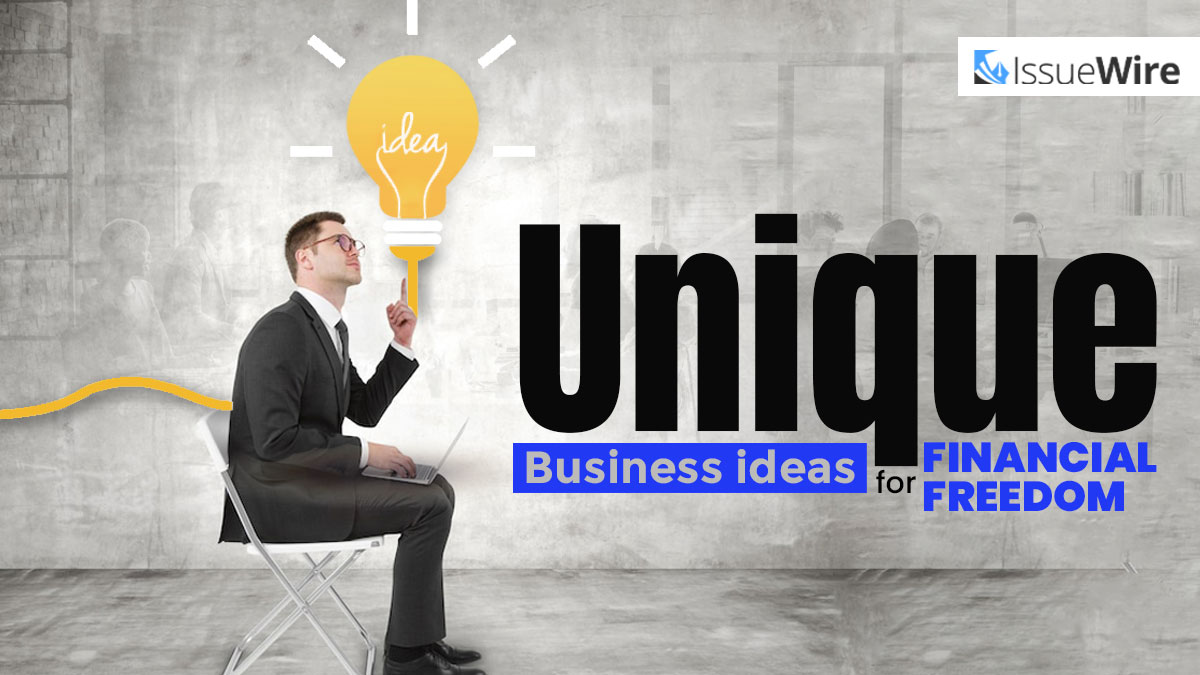 Unique Business Ideas for Financial Freedom