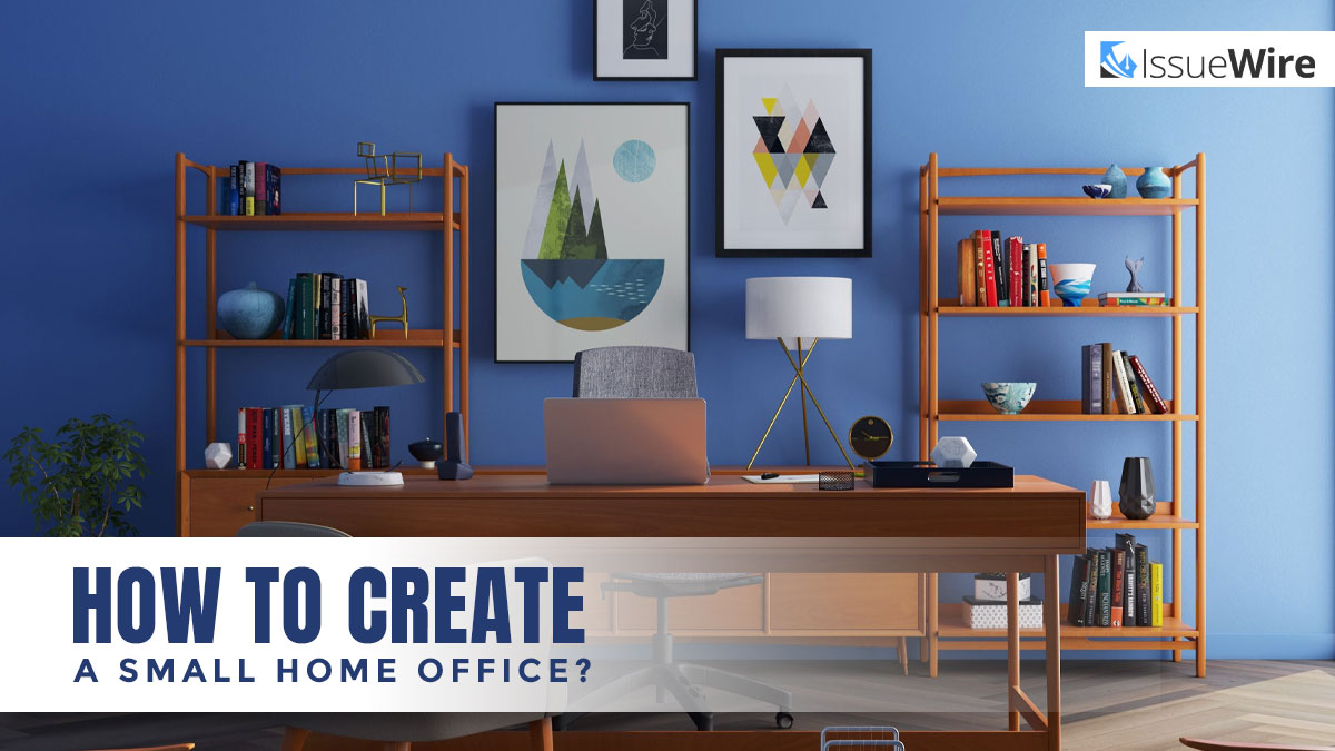 How to Create a Small Home Office?