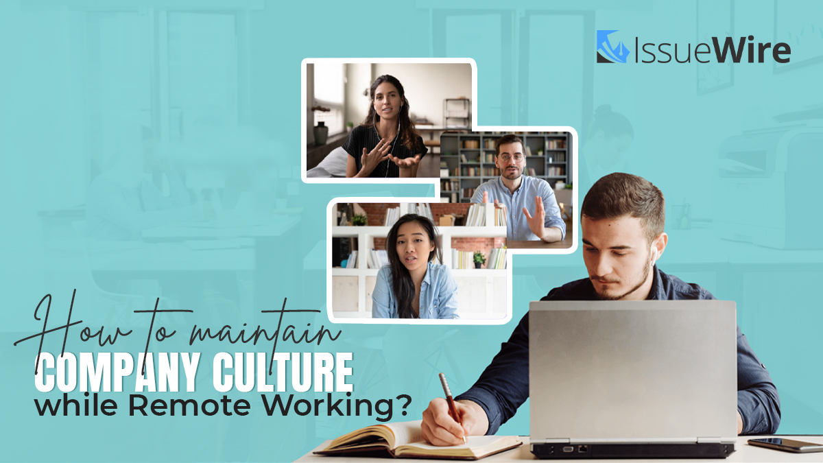 How to Maintain Company Culture while Remote Working?