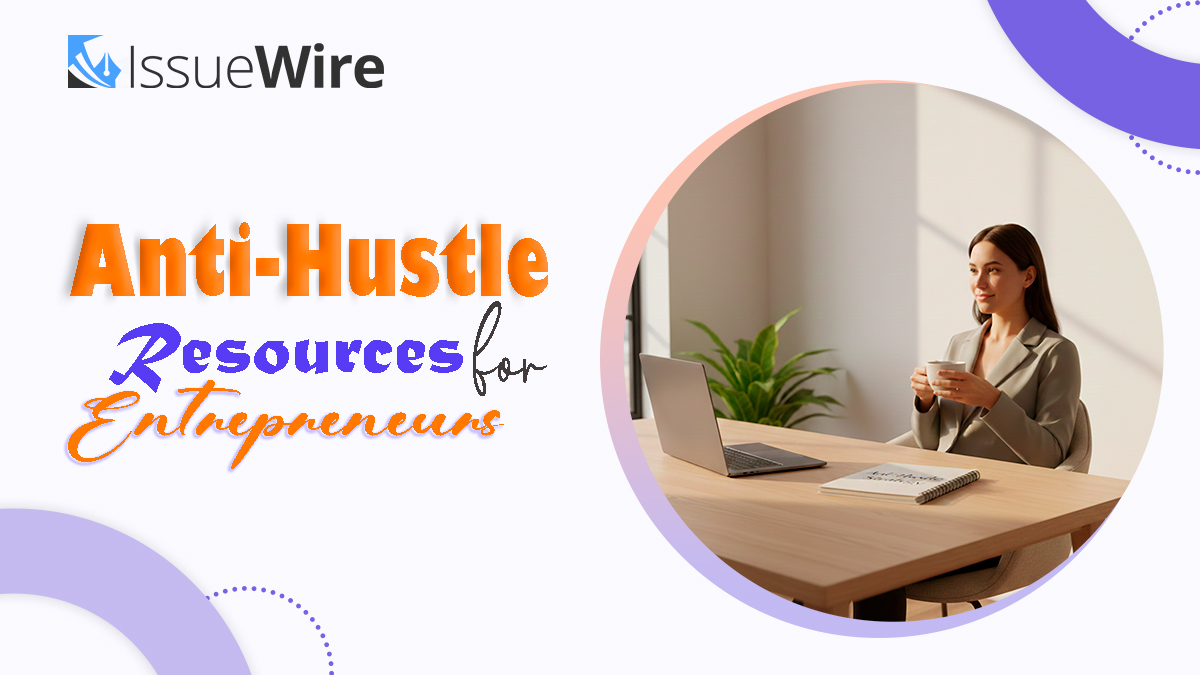 Anti-Hustle Resources for Entrepreneurs