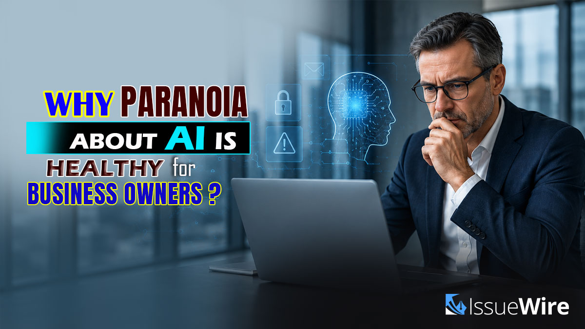 Why Paranoia about AI is Healthy for Business Owners?