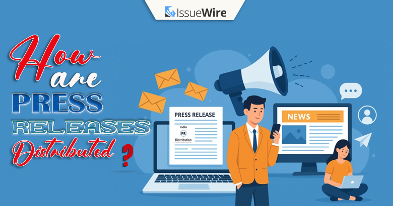 How are Press Releases Distributed?