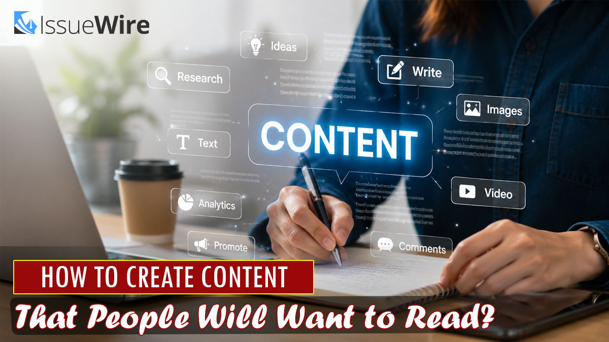 How to Create Content That People Will Want to Read?