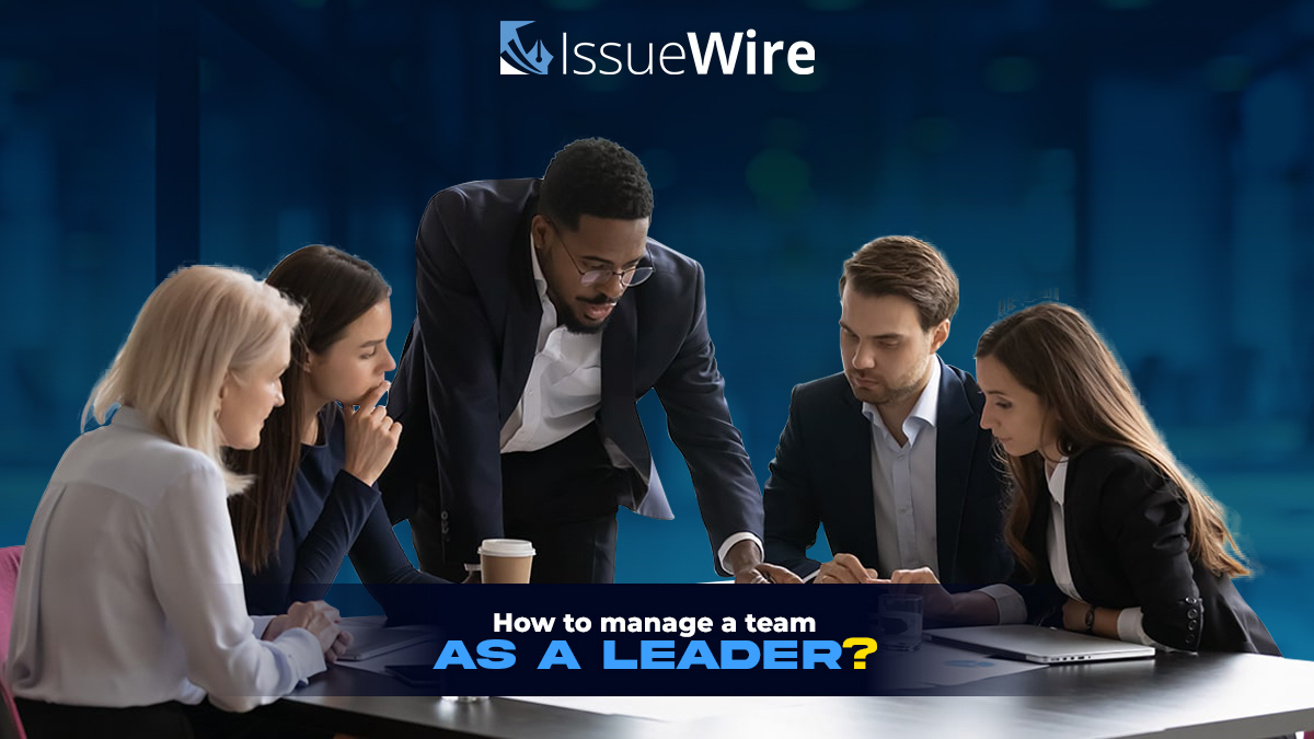 How to Manage a Team as a Leader?