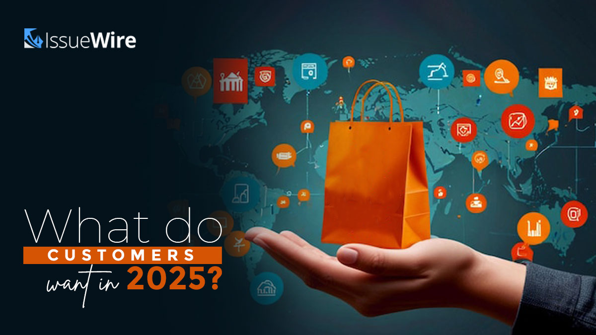 What Do Customers Want in 2025?