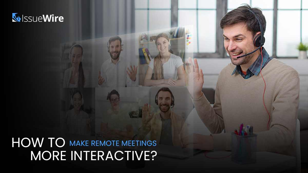 How to Make Remote Meetings More Interactive?