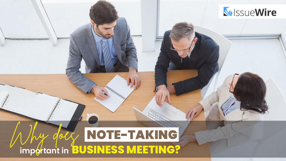 Why Does Note-taking Important in Business Meeting?