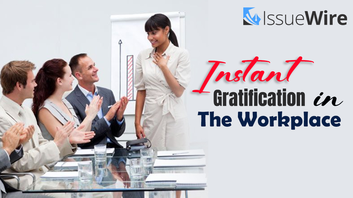 Instant Gratification in the Workplace
