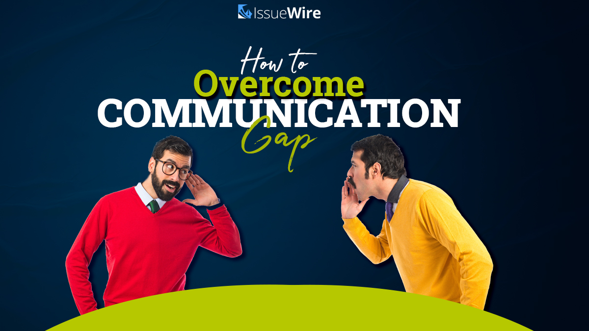How to Overcome Communication Gap