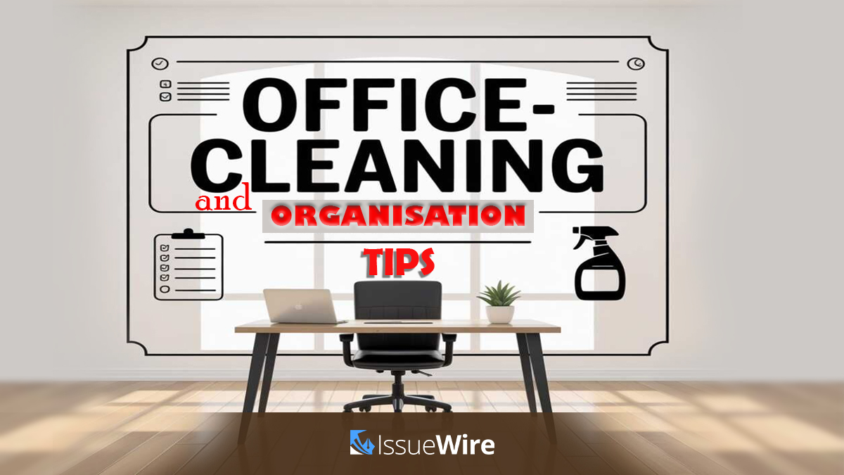 Office Cleaning and Organisation Tips
