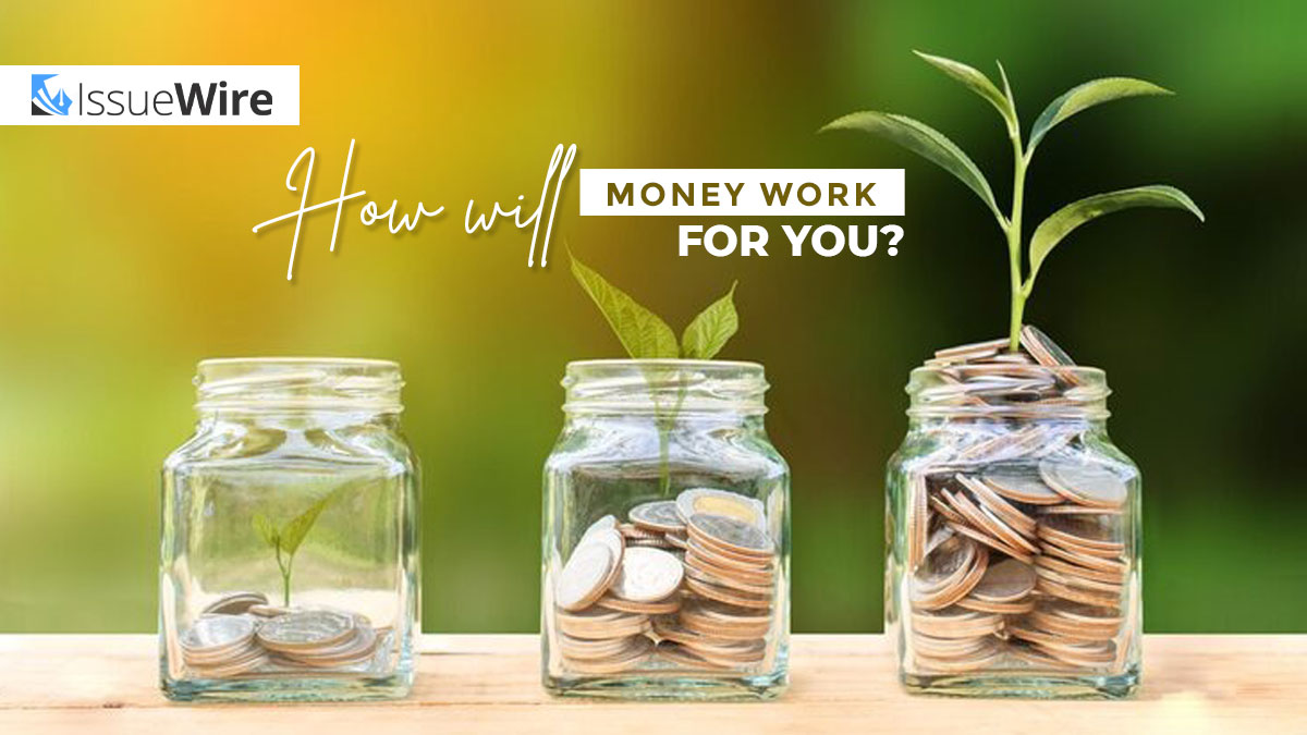 How will Money Work for You?