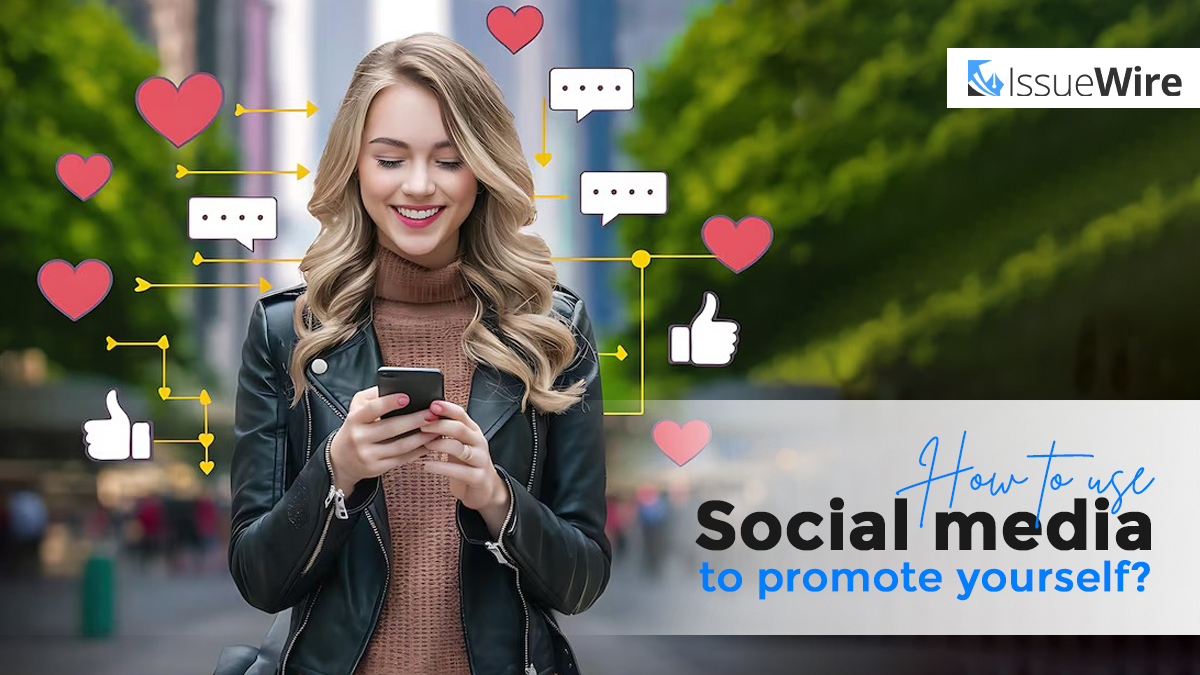 How to Use Social Media to Promote Yourself?