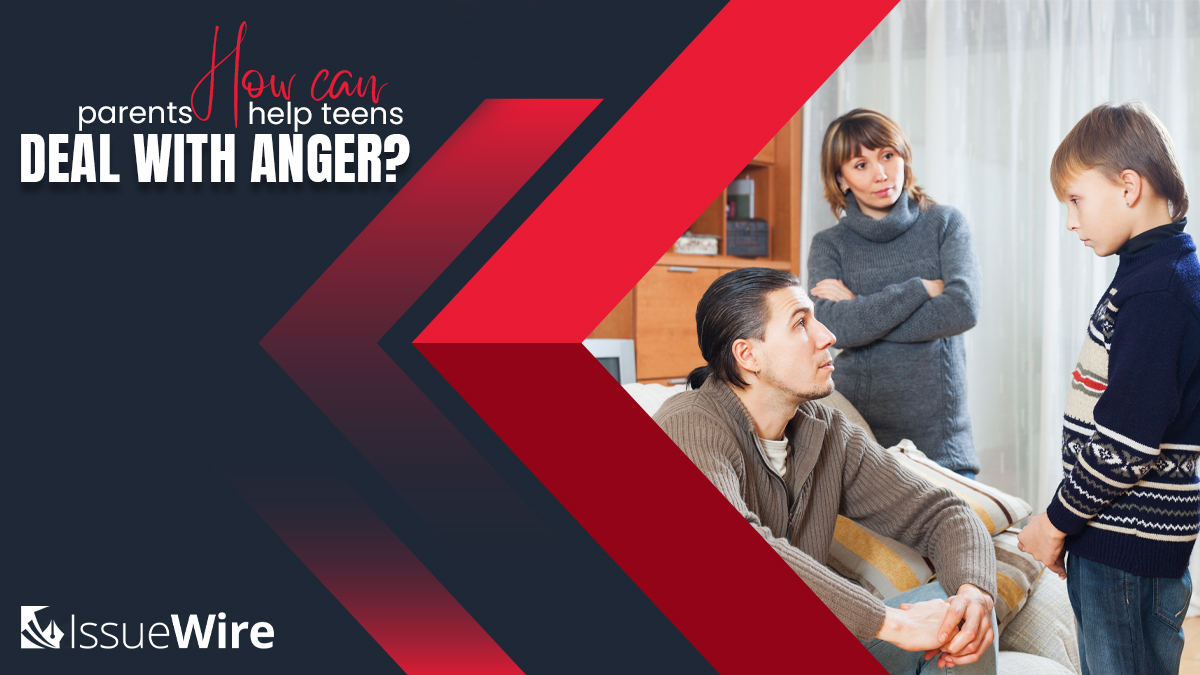 How Can Parents Help Teens Deal with Anger?