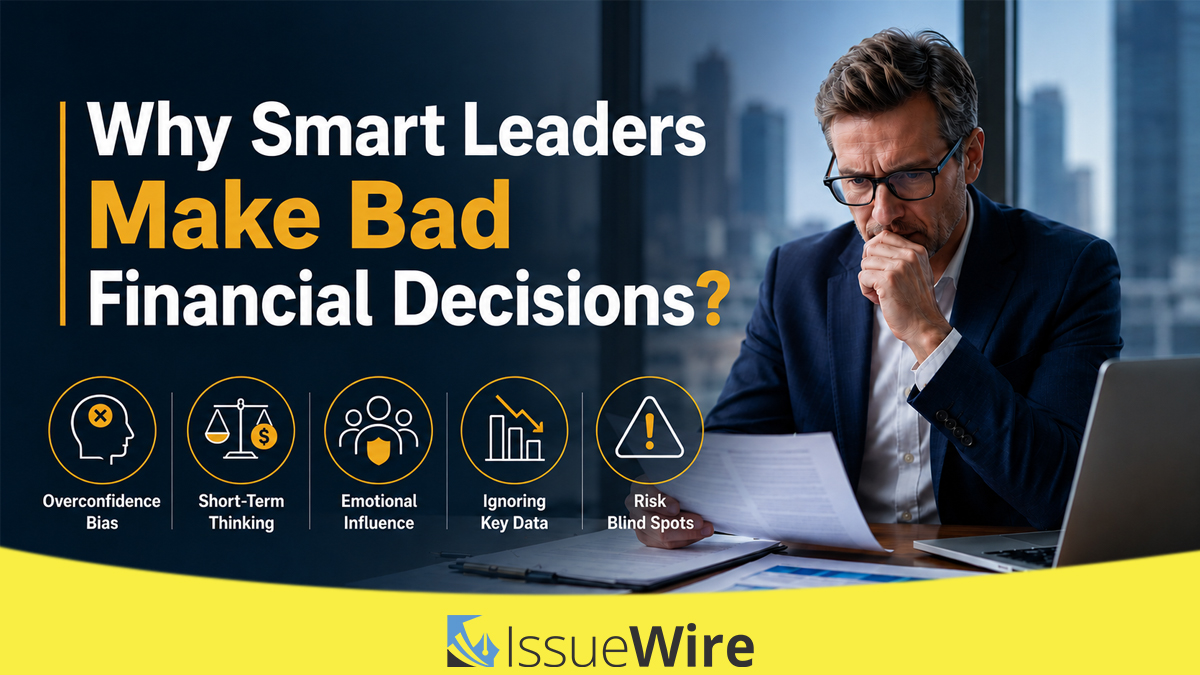 Why Smart Leaders Make Bad Financial Decisions?