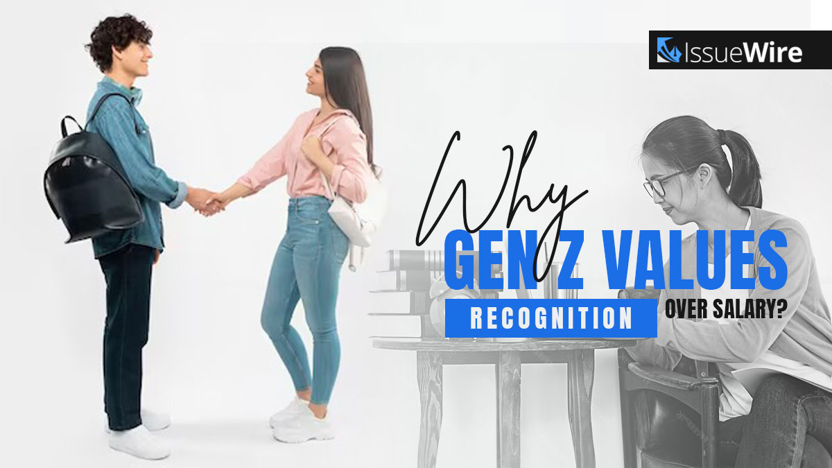 Why Gen Z Values Recognition Over Salary?