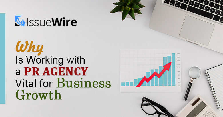 Working with a PR Agency Vital for Business Growth