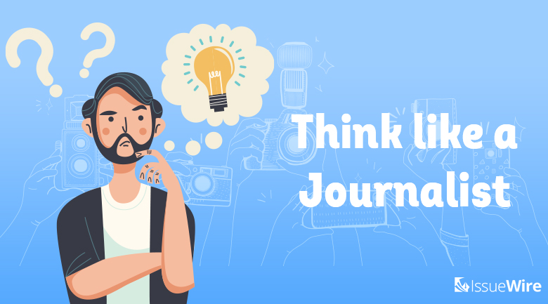 Think like A Journalist