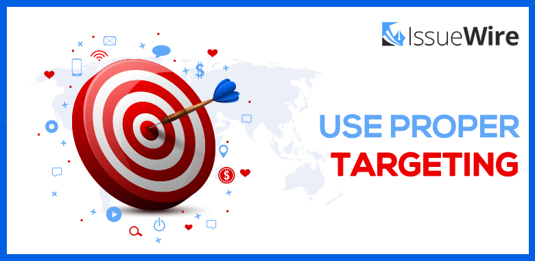 Use Proper Targeting