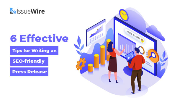 6 Effective Tips for Writing an SEO-friendly Press Release