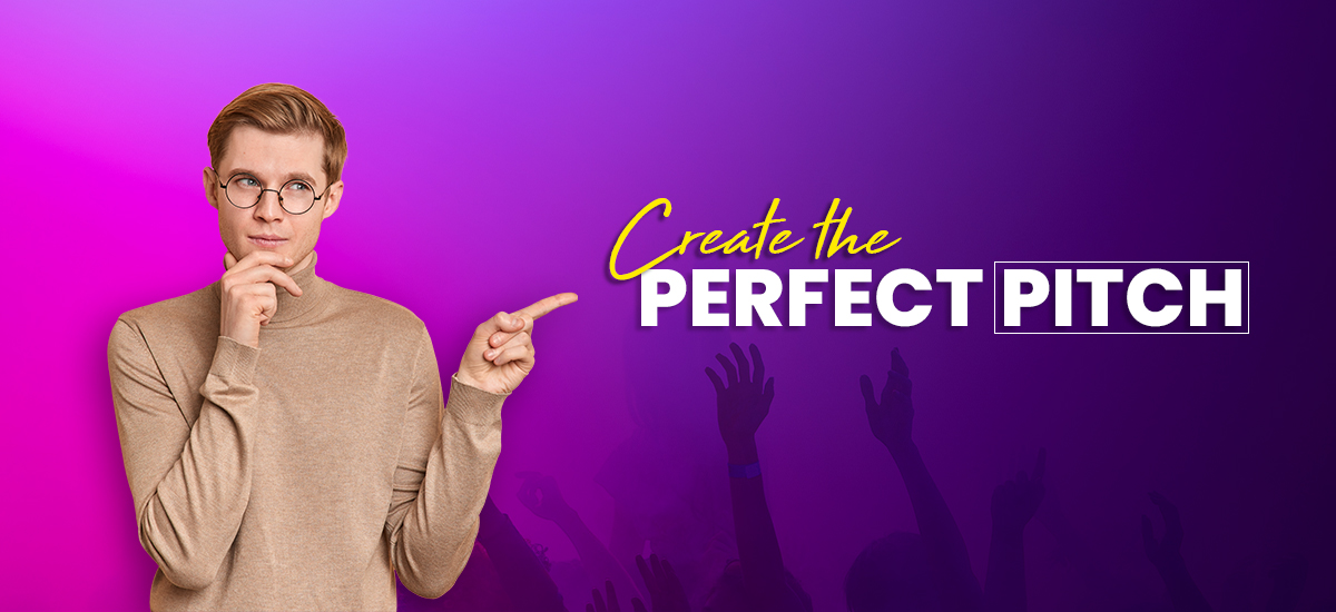 Create the Perfect Pitch