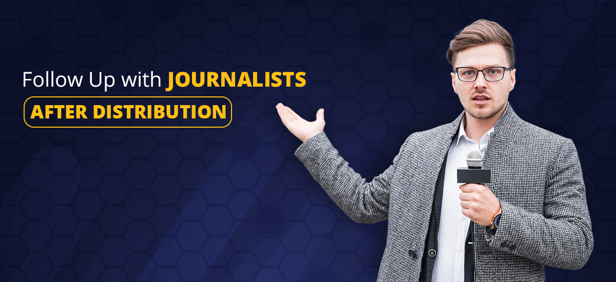 Follow Up with Journalists after Distribution