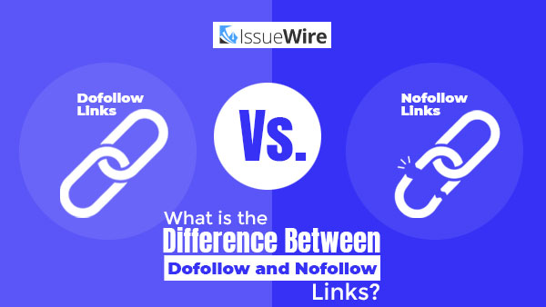 What is the Difference Between Dofollow and Nofollow Links?