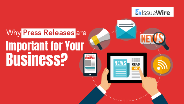 Why Press Releases are Important for Your Business?