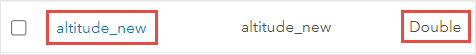 新字段为双精度字段类型的 altitude_new。