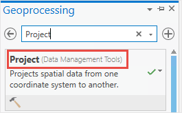 在“地理处理”窗格中搜索工具时,“工程”工具显示为名为 Project (Data Management Tools) 的第一个搜索结果。