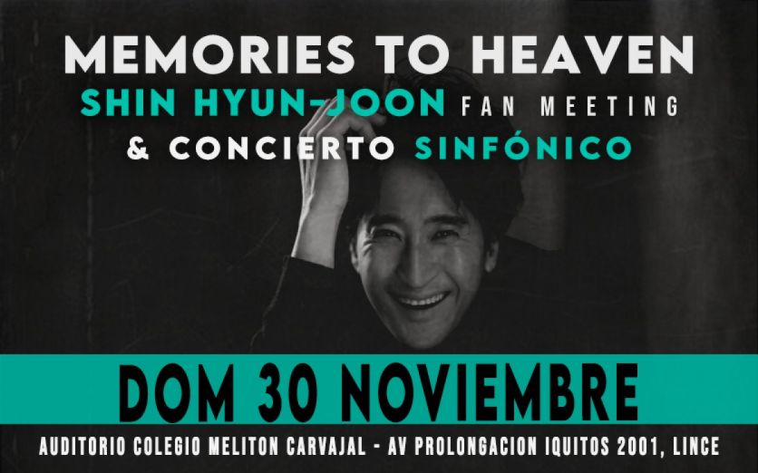MEMORIES TO HEAVEN: SHIN HYUN-JOON FAN MEETING
