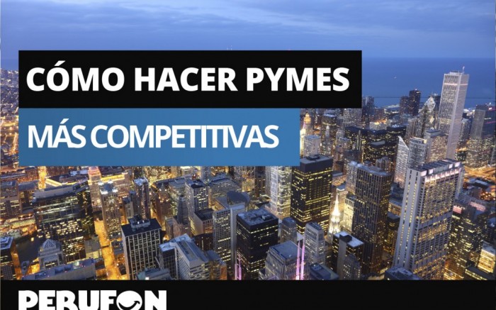 Cómo hacer Pymes más competitivas