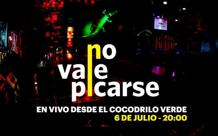 No Vale Picarse en Vivo desde El Cocodrilo Verde