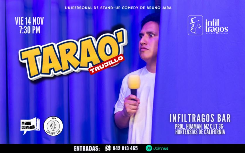 BRUNO JARA - UNIPERSONAL DE STAND-UP " TARAO' " (TRUJILLO)