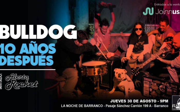 Bulldog ¡10 años más tarde! + Alerta Rocket / / Joinnus