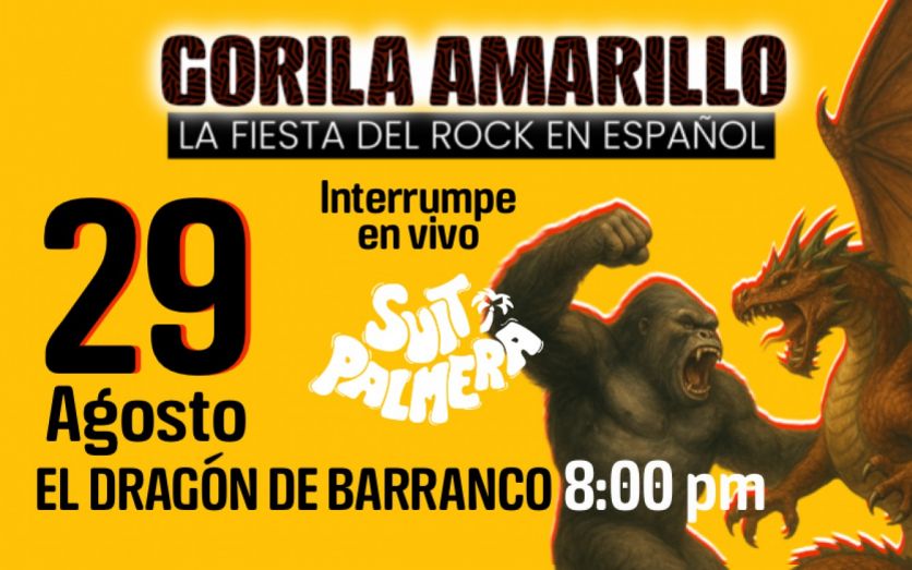 FIESTA GORILA AMARILLO ruge en EL DRAGON de Barranco