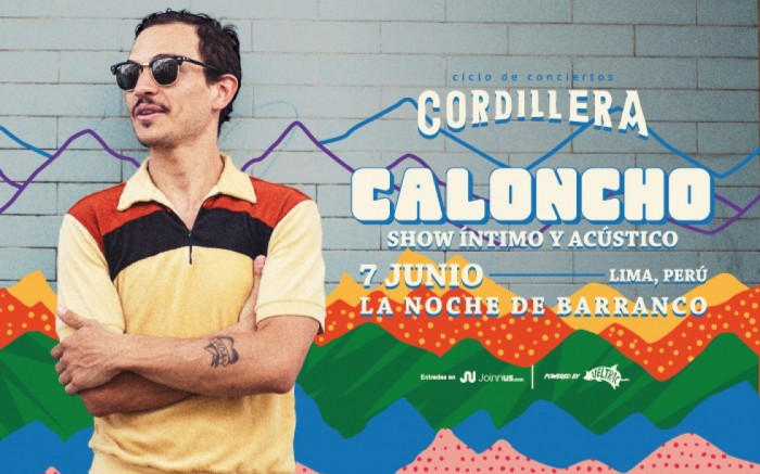 Ciclo Cordillera presenta: Caloncho en Lima / / Joinnus