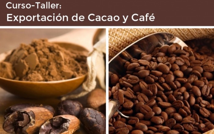 CURSO-TALLER: EXPORTACIÓN DE CACAO Y CAFÉ