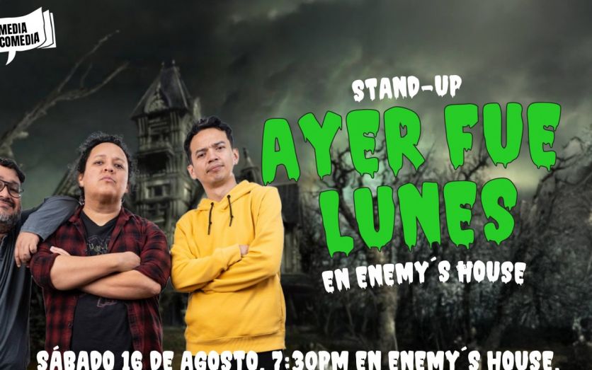 AYER FUE LUNES en ENEMYS HOUSE