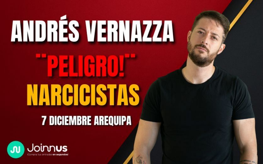ANDRÉS VERNAZZA AREQUIPA : PELIGRO! NARCICISTAS HOY EN DÍA