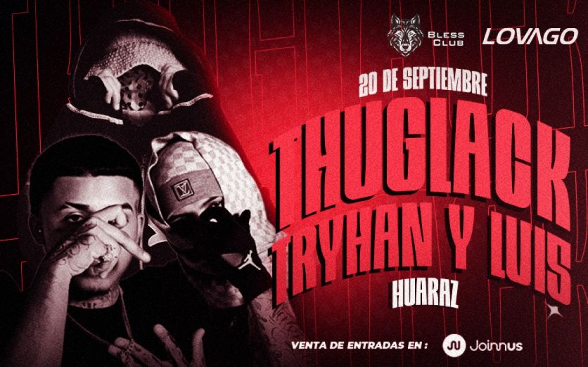 THUGLACK TRYHAN & LUI5 EN HUARAZ