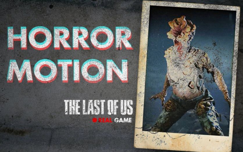 HORROR MOTION - THE LAST OF US - Real Game