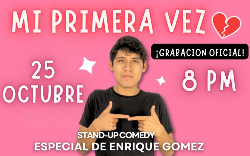 Mi Primera Vez – Stand Up Comedy de Enrique Gómez en Lima