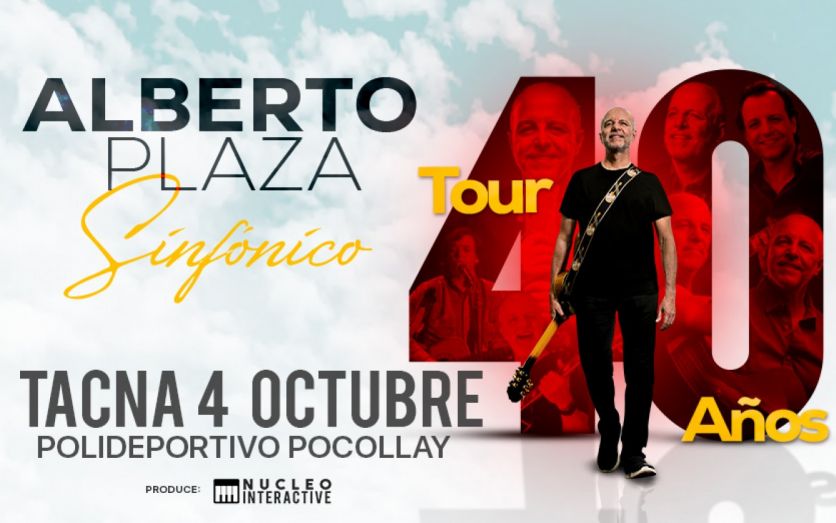 ALBERTO PLAZA SINFÓNICO | TOUR 40 AÑOS | TACNA