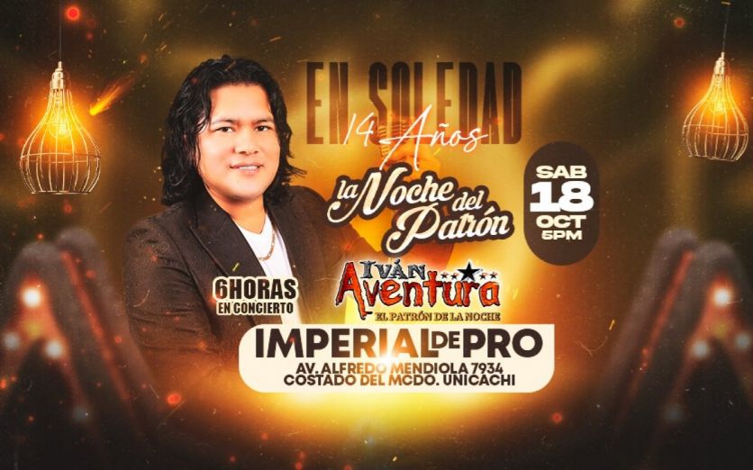 LA NOCHE DEL PATRON | IVAN AVENTURA"EN SOLEDAD"